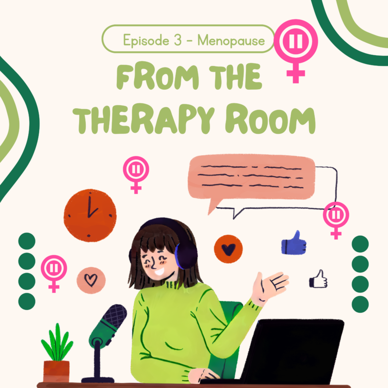 From the Therapy Room Podcast episode 3 menopause